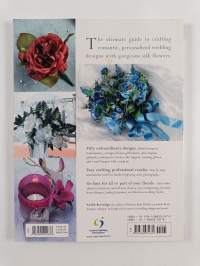 Faux Florals for Your Wedding : Fifty Easy and Original Projects