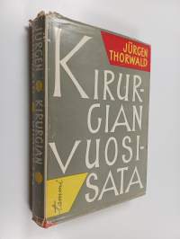 Kirurgian vuosisata : isoisäni, kirurgi H. St. Hartmannin muistiinpanojen mukaan