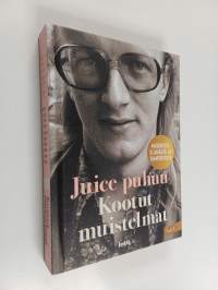 Juice puhuu : kootut muistelmat : musiikista, elämästä ja Tampereesta Vol. 1