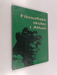 Filosofiske skoler i Athen : Platonselskabets symposium i Athen 2003