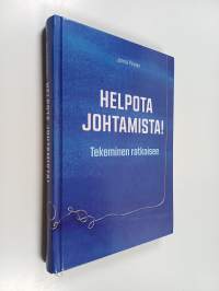 Helpota johtamista! - Tekeminen ratkaisee