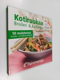 Kotiruokaa : broileri &amp; kalkkuna