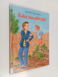 Kuka saa päättää?