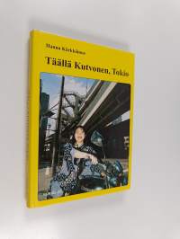 Täällä Kutvonen, Tokio