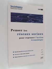 Penser les réseaux sociaux pour repenser l&#039;action économique