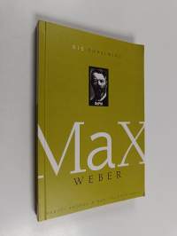 Dis-embalming Max Weber