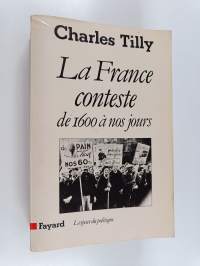 La France conteste : de 1600 à nos jours
