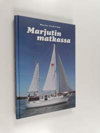 Marjutin matkassa : omistettu S/Y Marjutin kapteenin muistolle