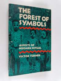The forest of symbols : aspects of Ndembu ritual