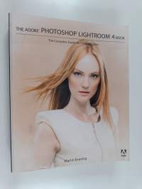 The Adobe Photoshop Lightroom 4 book : the complete guide for photographers