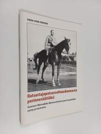 Ratsastajapatsasvaltuuskunnasta perinnesäätiöksi : Suomen Marsalkka Mannerheimin perinnesäätiön synty ja toiminta