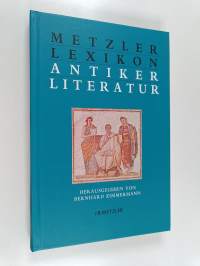 Metzler Lexikon antiker Literatur - Autoren – Gattungen – Begriffe