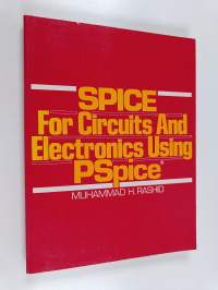 SPICE for Circuits and Electronics Using PSpice