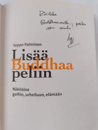 Lisää Buddhaa peliin : näköalaa golfiin, urheiluun, elämään (signeerattu, tekijän omiste)