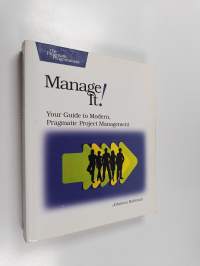 Manage it! : your guide to modern, pragmatic project management