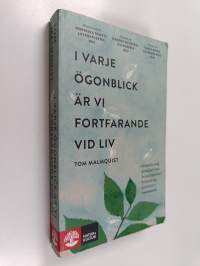 I varje ögonblick är vi fortfarande vid liv