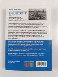Ehrnrooth : jalkaväenkenraali ja Mannerheim-ristin ritari Adolf Erik Ehrnroothin elämäkerta