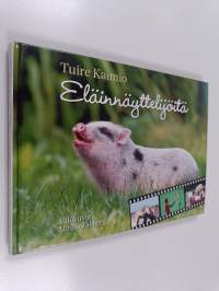 Eläinnäyttelijöitä (signeerattu, tekijän omiste)