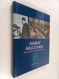 Markat miljooniksi : puoli vuosisataa suomalaista veikkausta (signeerattu, tekijän omiste)