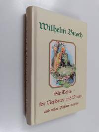 Six Tales for Nephews and Nieces and Other Picture-stories