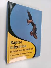 Raptor Migration in Israel and the Middle East : A Summary of 30 Years of Field Research