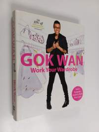 Work Your Wardrobe - Gok&#039;s Gorgeous Guide to Style that Lasts