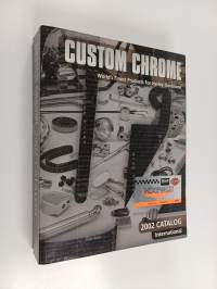 Custom chrome : world&#039;s finest products for Harley-Davidsons