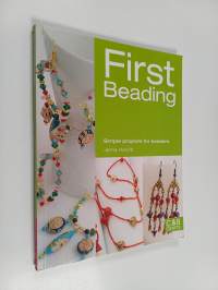 First beading : simple projects for beaders