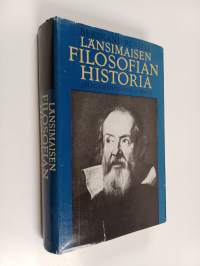 Länsimaisen filosofian historia : poliittisen ja sosiaalisten olosuhteiden yhteydessä varhaisimmista ajoista nykyaikaan asti, 2 : uuden ajan filosofia
