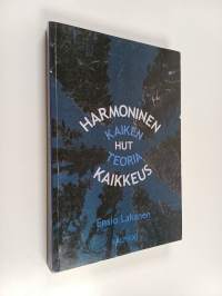 Harmoninen kaikkeus : HUT, kaiken teoria