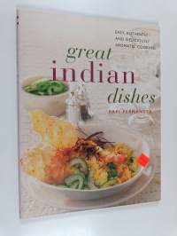 Great Indian dishes : easy, authentic and deliciously aromatic cooking