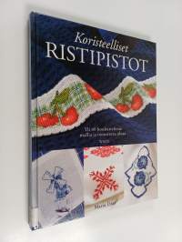 Koristeelliset ristipistot : yli 40 houkuttelevaa mallia ja innostavaa ideaa
