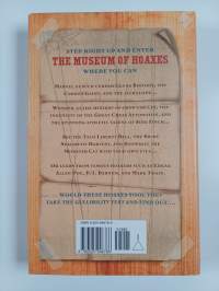 The museum of hoaxes : a collection of pranks, stunts, deceptions and other wonderful stories contrived for the public from the Middle Ages to the new millennium
