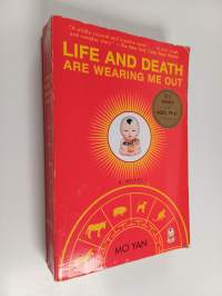 Life and death are wearing me out : a novel