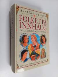 Folket på Innhaug : en kärleksroman och en släktsaga - Gården i dalen - Kärleksbarn - Uppbrot - Vägarna möts (Yhteisnide)
