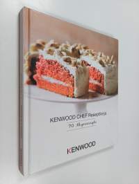 Kenwood Chef Reseptikirja : 70 alkuperäisreseptiä