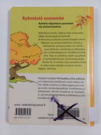 Ryhmästä enemmän : käsikirja ryhmänohjaajan taitoja tarvitsevalle