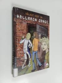 Välkyt veet ja kellarin jengi - Kellarin jengi