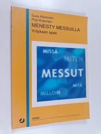 Menesty messuilla : yrityksen opas