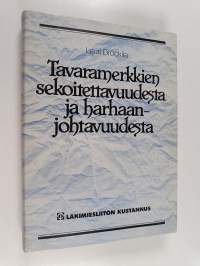 Tavaramerkkien sekoitettavuudesta ja harhaanjohtavuudesta