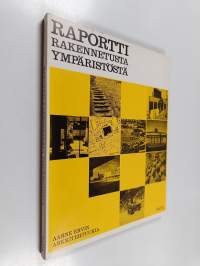 Raportti rakennetusta ympäristöstä : Aarne Ervin arkkitehtuuria