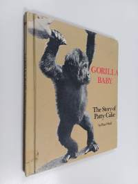 Gorilla Baby - The Story of Patty Cake