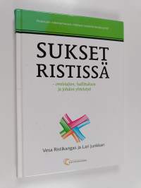 Sukset ristissä : omistajien, hallituksen ja johdon yhteistyö