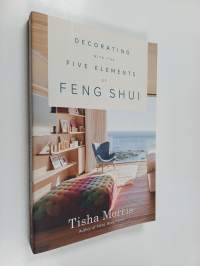 Decorating with the Five Elements of Feng Shui