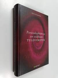 Pienosakeyhtiön ja sen osakkaan tuloverotus