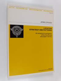 Location Strategy and Patterns : An Empirical Investigation of the Soviet Pulp and Paper Industry