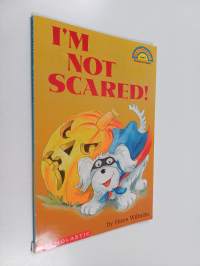 I&#039;m Not Scared!