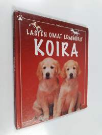 Lasten omat lemmikit : koira