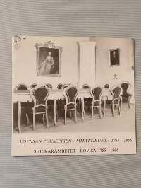 Loviisan puuseppien ammattikunta 1755-1866 - Snickarämbetet i Lovisa 1755-1866
