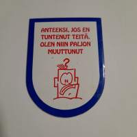 Anteeksi,jos en tuntenut teitä,olen niin paljon muuttunut